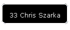 33 Chris Szarka