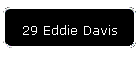 29 Eddie Davis