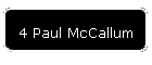 4 Paul McCallum