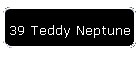 39 Teddy Neptune